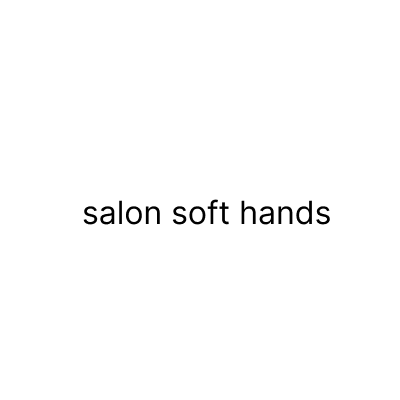 salon soft hands