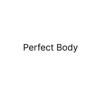 Perfect Body