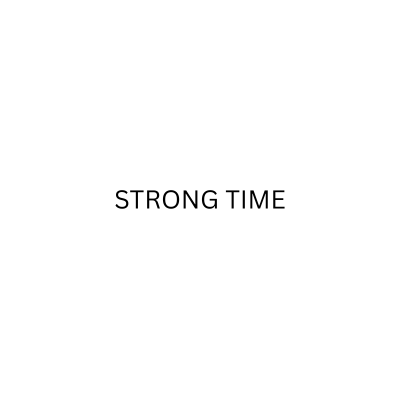 STRONG TIME