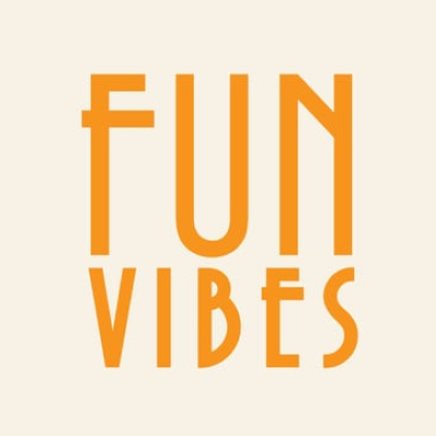 fun vibes